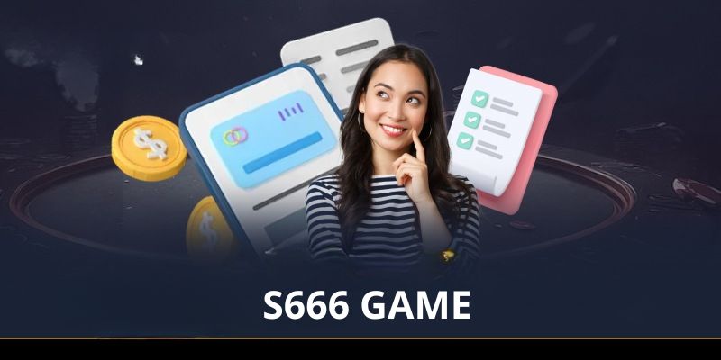 Tại Sao S666 Game Là Lựa Chọn Hoàn Hảo Cho Game Thủ?